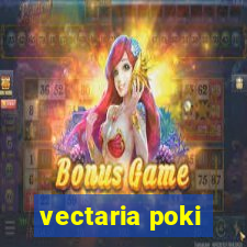 vectaria poki